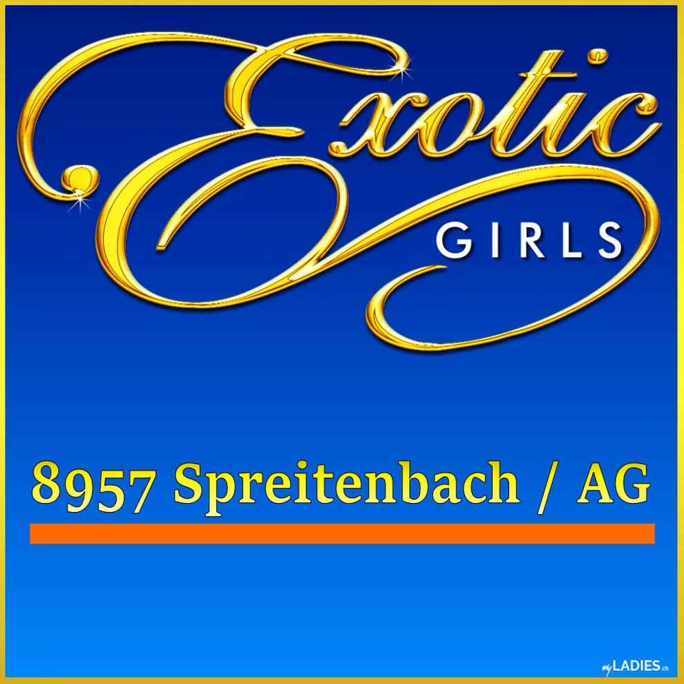 Exotic Girls Spreitenbach/AG / Bild 1